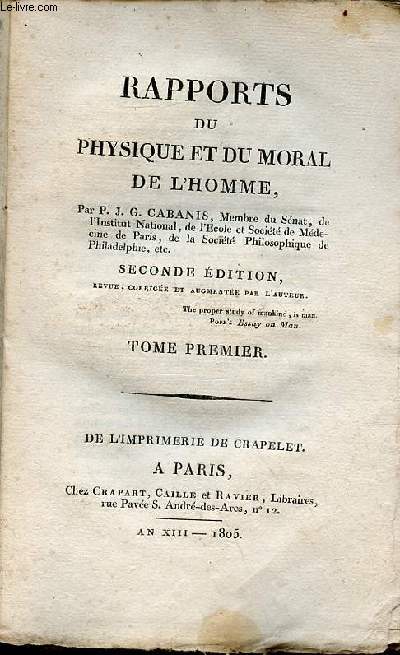 Rapports de physique et du moral de l'homme - Tome premier - Seconde dition revue, corrige et augmente par l'auteur.