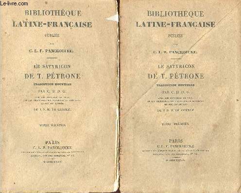 Le Satyricon de T.Ptrone - En deux tomes (2 volumes) - Tome 1 + Tome 2 - Collection Bibliothque latine-franaise.