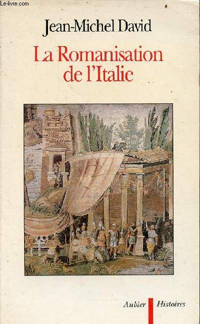 La Romanisation de l'Italie - Collection histoires.