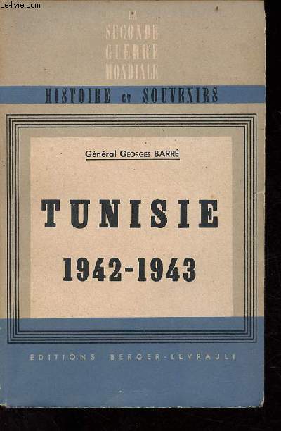 Tunisie 1942-1943 - Collection la seconde guerre mondiale histoire et souvenirs.