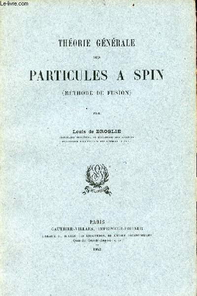 Thorie gnrale des particules a Spin (mthode de fusion).