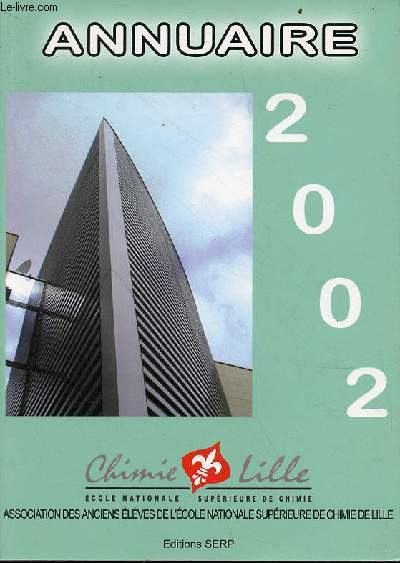 Annuaire 2002 Chimie Lille - Ecole nationale suprieure de Chimie.