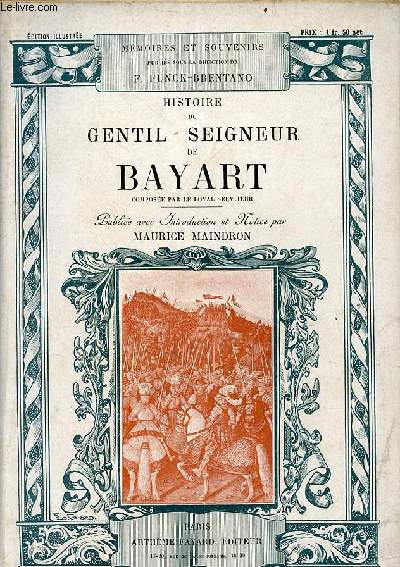 Histoire du gentil seigneur de Bayart - dition illustre.