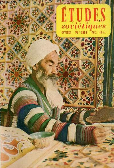 Etudes sovitiques n103 octobre 1956 - Nous sommes prts  accroitre le volume de nos changes avec tous les pays article de M.Nestrov - personnalits franaises en urss - 91 chefs d'oeuvre de la peinture franaise au Muse Pouchkine etc.