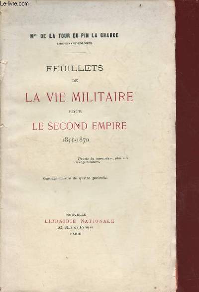 Feuillets de la vie militaire sous le second empire 1855-1870.