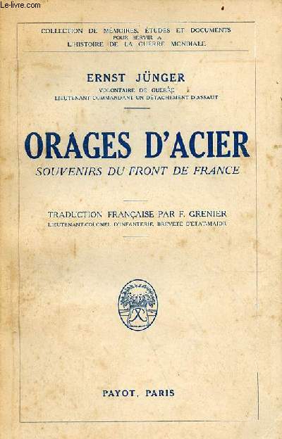 Orages d'acier souvenirs du front de France - Collection de mmoires, tudes et documents pour servir  l'histoire de la guerre mondiale.