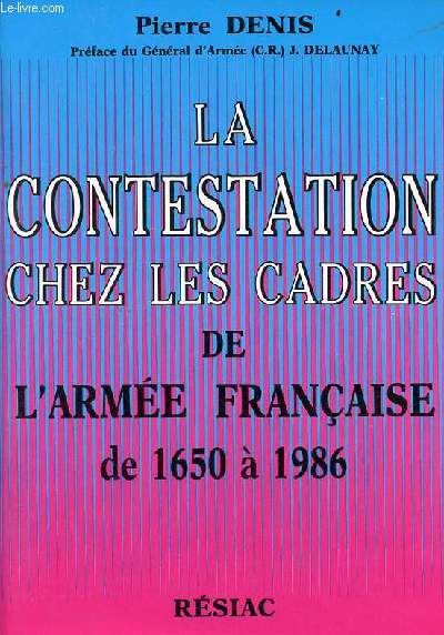 La contestation chez les cadres de l'arme franaise de 1650  1986.