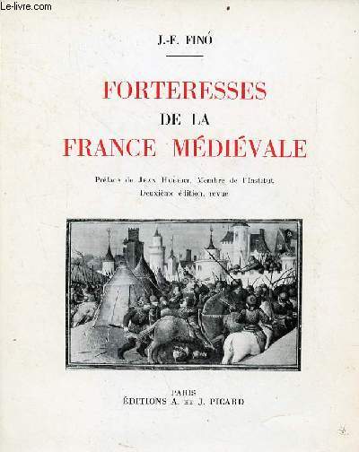 Forteresses de la France Mdivale construction - attaque - dfense - 2e dition revue.