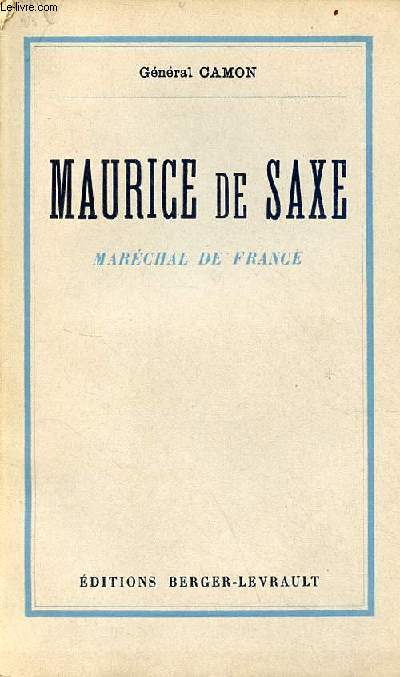 Maurice de Saxe Marchal de France.