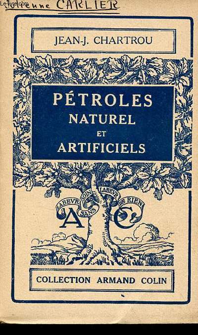 Pétroles naturel et artificiels - Collection armand colin n°124 - 2e édition.