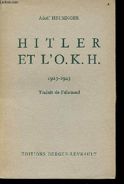Hitler et l'O.k.h. 1923-1945.