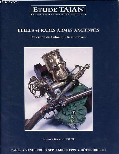 Catalogue de ventes aux enchres Belles et rares armes anciennes Collection du Colonel J.B. et  divers - Htel Drouot Paris - vendredi 25 septembre 1998.