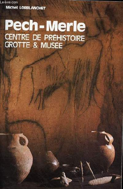 Pech-Merle centre de prhistoire grotte & muse.