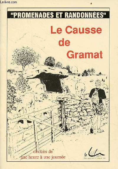 Le Causse de Gramat circuits de une heure  une journe - Collection promenades et randonnes.