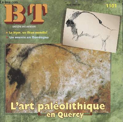 BT n1101 octobre 1998 - L'art palolitique en Quercy - le muse de la Dordogne  Carennac - pourquoi j'ai mang mon pre - peindre avec des pigments naturels - la lpre un flau mondial.