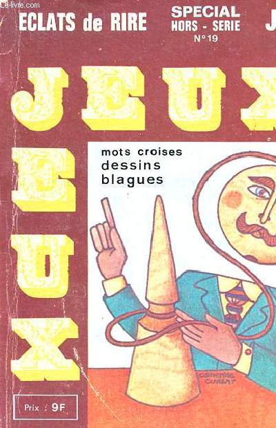 Eclats de rire jeux hors srie spcial n19 - dictionnaire des cartes - pour les petits futs - votre culture est elle sans faille ? - etes vous un homme de lettres - solutions jeux.