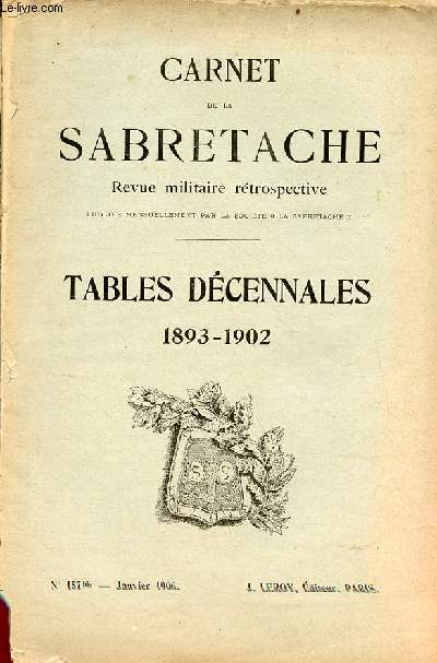 Carnet de la Sabretache revue militaire rtrospective - Tables dcennales 1893-1902 - n157 bis janvier 1906.