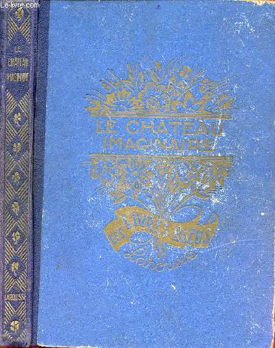 Le chateau imaginaire la plante qui rend la jeunesse et autres contes - Collection contes et lgendes d'autrefois les livres bleus.