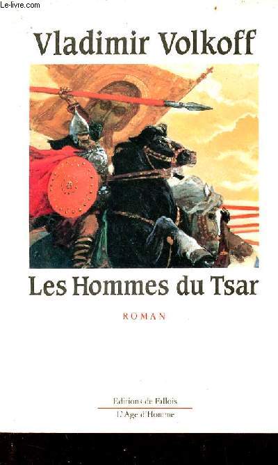 Les hommes du Tsar - roman.