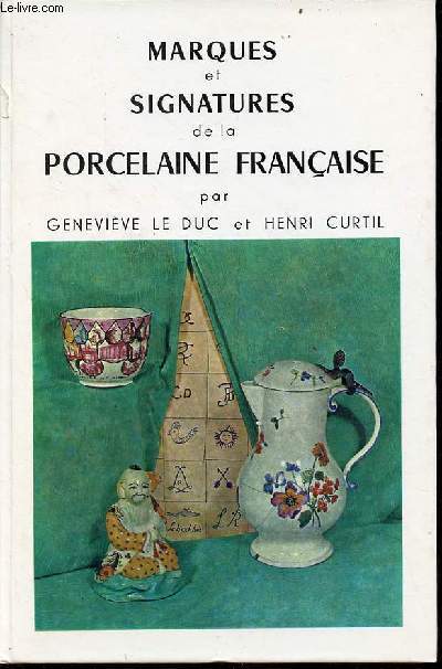 Marques et signatures de la porcelaine franaise.