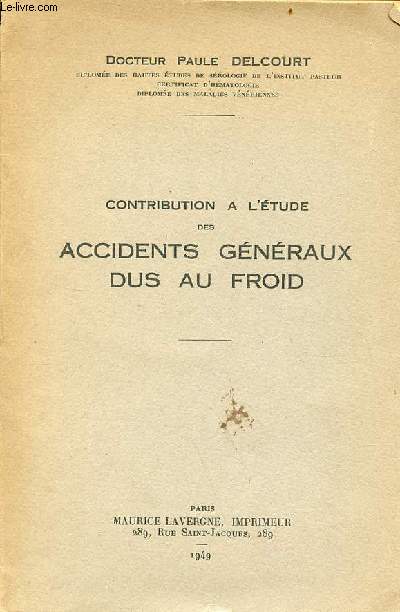 Contribution  l'tude des accidents gnraux dus au froid.