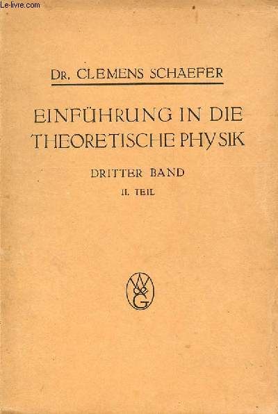 Einfhrung in die theoretische physik dritter band zweiter teil quantentheorie.
