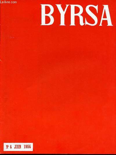 Byrsa n6 juin 1956 - Visages de la Tunisie la population - coup d'oeil sur l'islam la prire Lt Colonel P.Rondot - l'arme d'Afrique les cavaliers - la campagne de Csar dans le Sahel 47-46 A.J. - actualits et reportages - l'aviation etc.