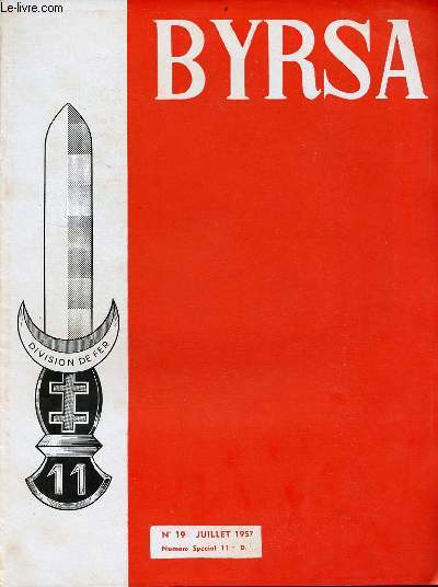 Byrsa n19 juillet 1957 - Editorial - historique de la 11me D.I. - la 11me D.I. en Tunisie : dfendre,protger,s'instruire,construire,assister les populations et participer  la mise en valeur du pays - les adieux du Gnral Gambiez  la 11me D.I. etc.