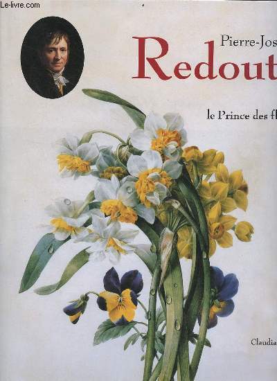 Pierre-Joseph Redout le Prince des fleurs - Collection rfrences.