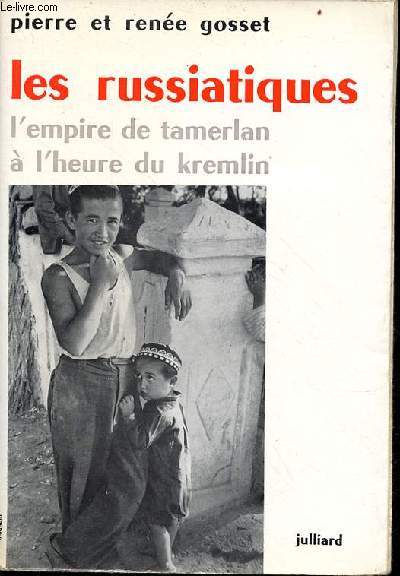 Les russiatiques l'empire de tamerlan  l'heure du kremlin.