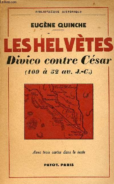 Les helvtes divico contre Csar (109 a 52 av J.-C) - Collection Bibliothque historique.