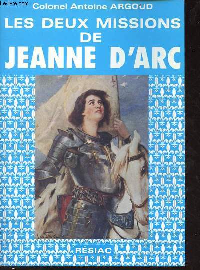 Les deux missions de Jeanne d'Arc.
