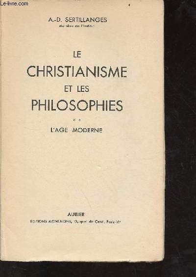 Le christianisme et les philosophies -Tome 2 : l'age moderne.