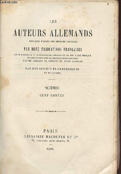 Cent contes - les auteurs allemands expliqus d'aprs une mthode nouvelle par deux traductions franaises.