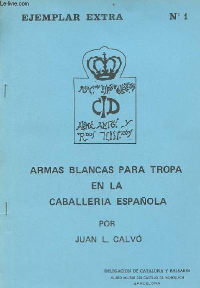Armas blancas para tropa en la caballeria espanola - Ejemplar extra n1.