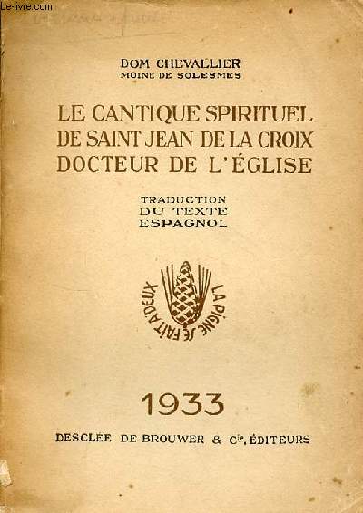 Le cantique spirituel de Saint Jean de la Croix docteur de l'glise.