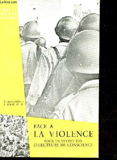 Face  la violence pour un statut des objecteurs de conscience - Collection tout le monde en parle.