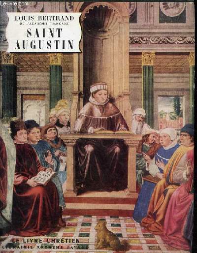 Saint Augustin - Collection le livre chrtien n18.