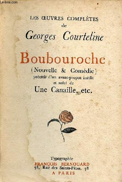 Boubouroche (nouvelle & comdie) prcd d'un avant propos indit et suivi de une canaille etc.