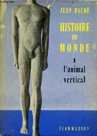 Histoire du monde - Tome 1 : l'animal vertical.