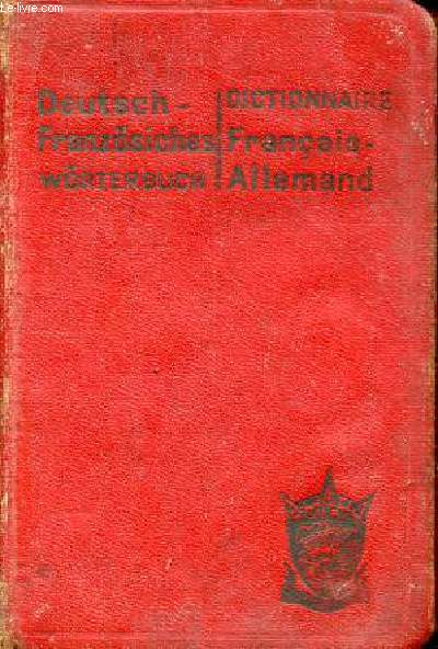Dictionnaire franais-allemand / Deutsch-franzsiches wrterbuch.