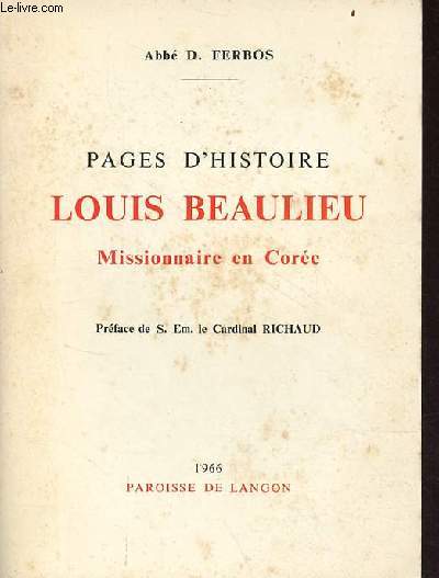 Pages d'histoire Louis Beaulieu Missionnaire en Core - envoi de l'auteur.