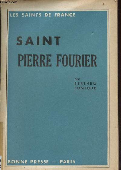 Saint Pierre Fourier - Collection les saints de France.