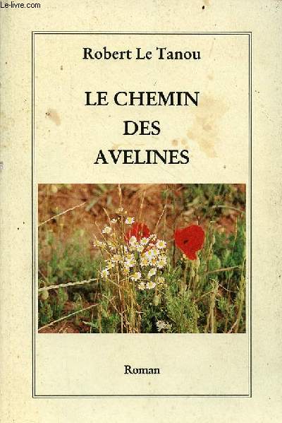 Le chemin des Avelines - roman - envoi de l'auteur.