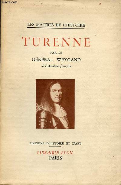 Turenne - Collection les maitres de l'histoire.