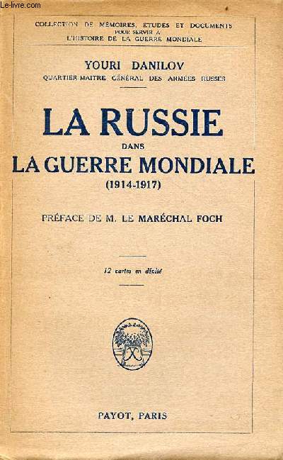 La Russie dans la guerre mondiale (1914-1917)- Collection de mmoires, tudes et documents pour servir  l'histoire de la guerre mondiale.