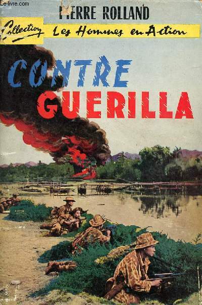 Contre Guerilla - Collection les hommes en action - envoi de l'auteur.
