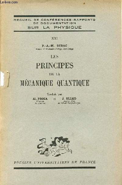 Les principes de la mcanique quantique - Recueil de confrences-rapports de documentation sur la physique n XXI.