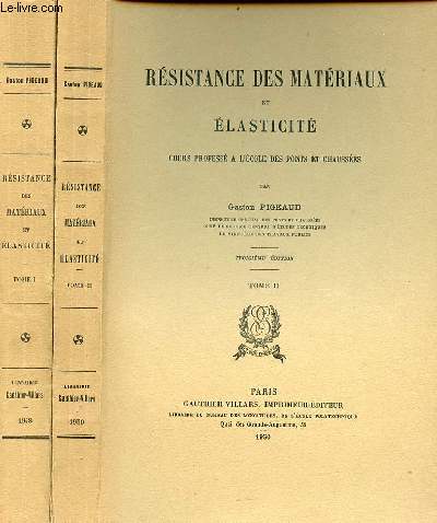 Rsistance des matriaux et lasticit cours profess  l'cole des ponts et chausses - En 2 tomes (2 volumes) - Tomes 1 + 2 - 3e dition.