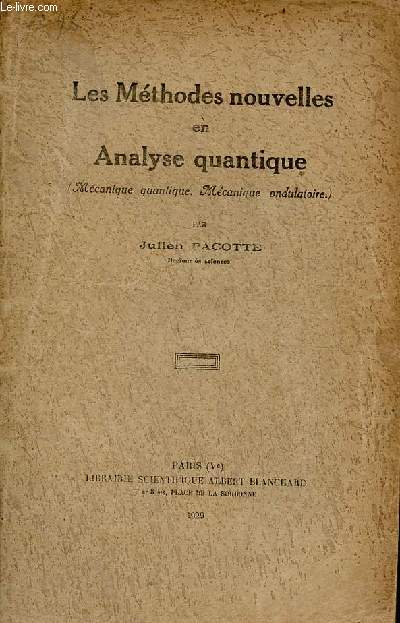 Les mthodes nouvelles en analyse quantique (mcanique quantique, mcanique ondulatoire).